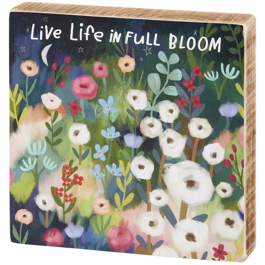 Live Life In Full Bloom Block Sign