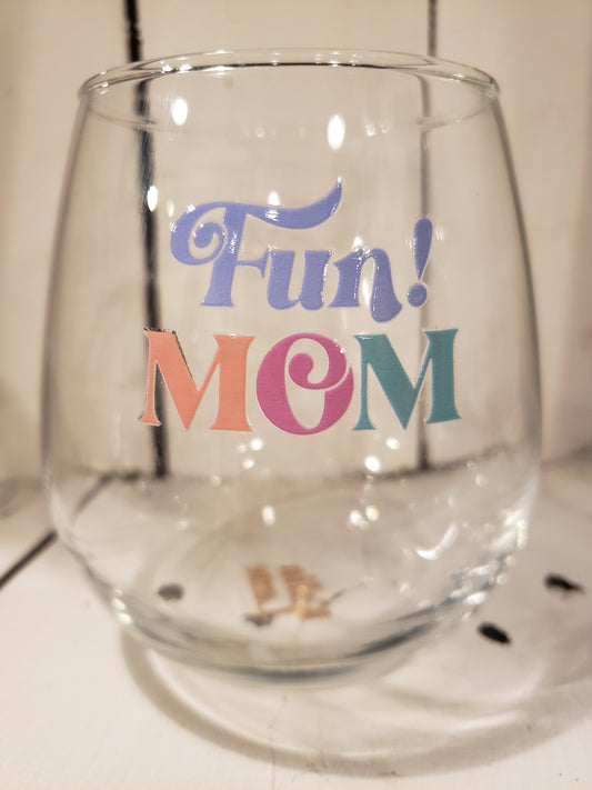 Fun Mom Stemless Wine Glass