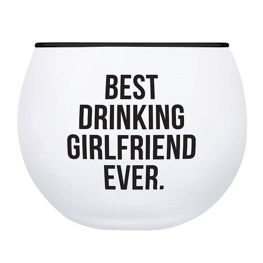 Best Drinking Girlfriend Ever Roly Poly Glass