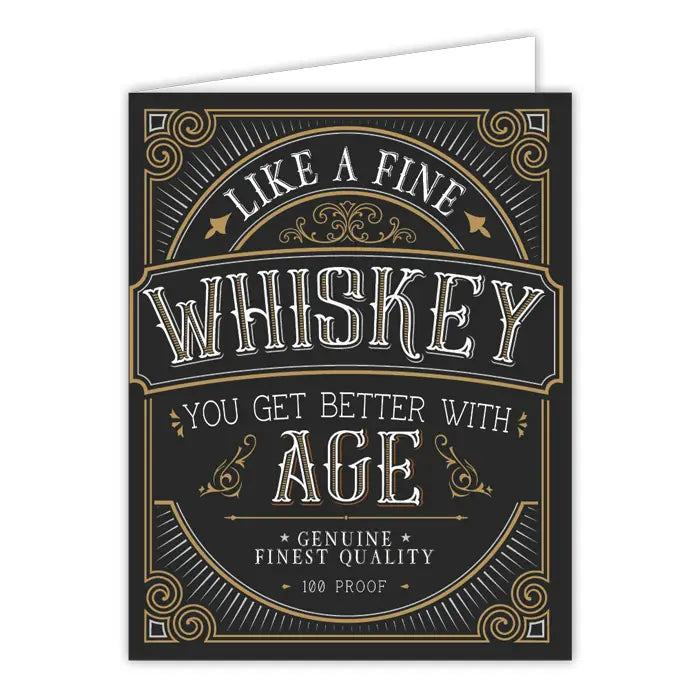Like A Fine Whiskey You Get Better With Age Greeting Card