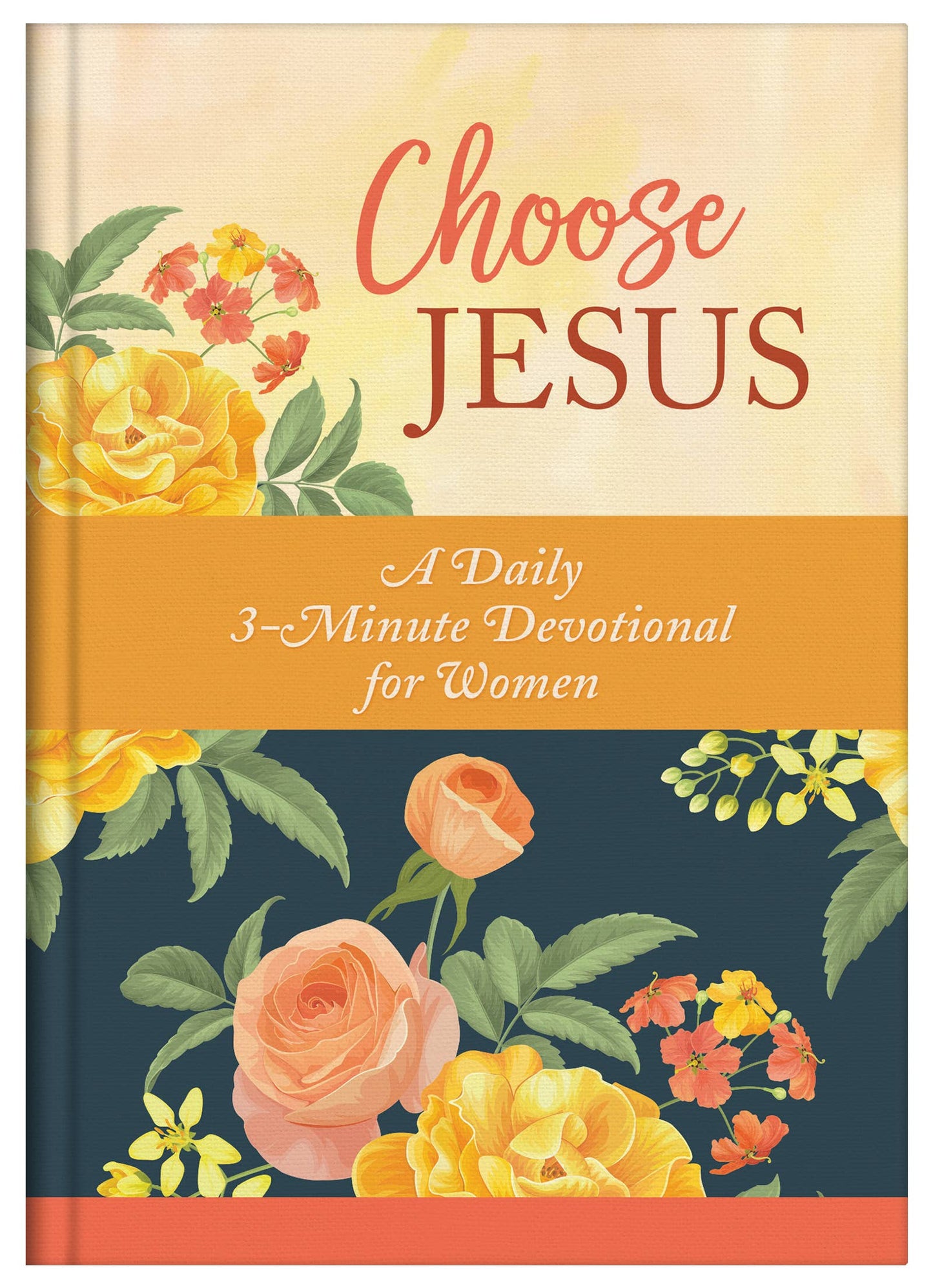 Choose Jesus : A Daily 3-Minute Devotional for Women Book