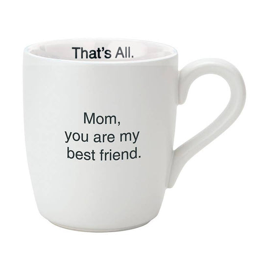 Mom You're My Best Friend Mug