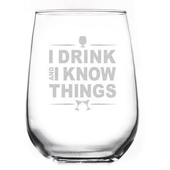 I Drink and I Know Things Wine Glass