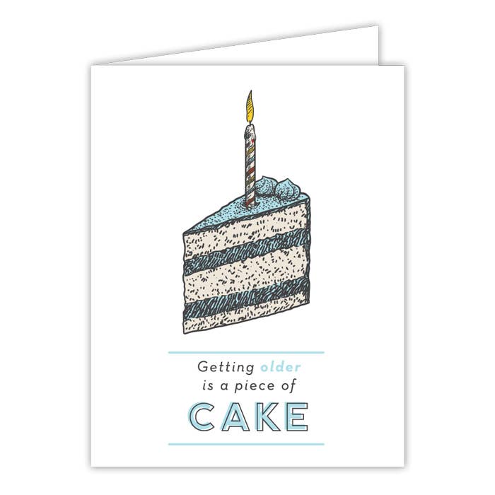 RosanneBeck Collections - Getting Older Is A Piece Of Cake Greeting Card