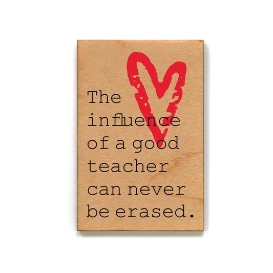 The Influence of a good teacher can never Magnet